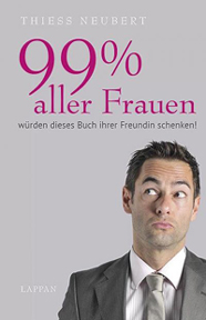 Thiess Neubert Buchcover 99% aller Frauen würden dieses Buch kaufen